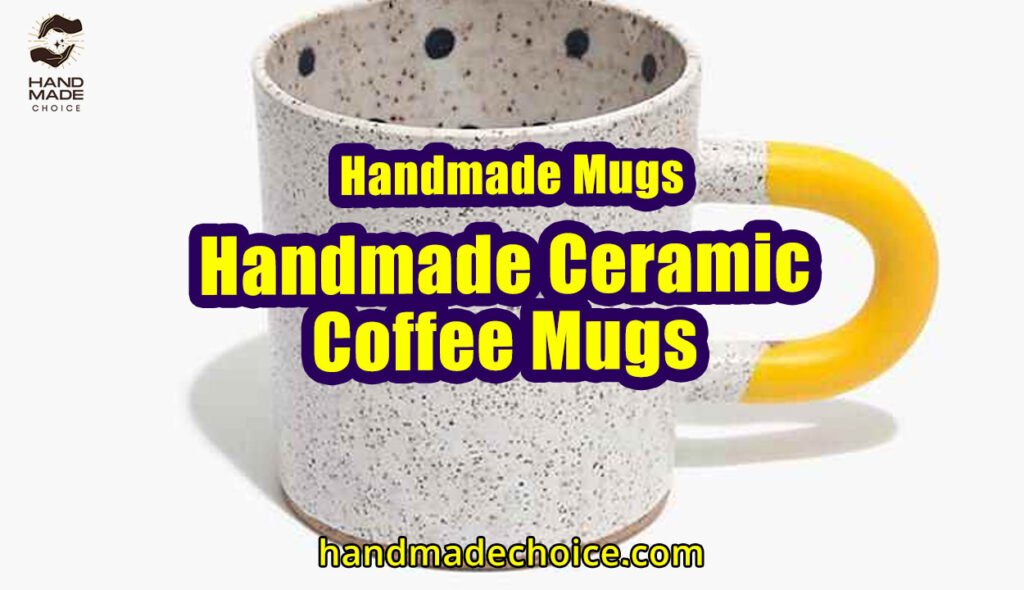 Handmade Ceramic Coffee Mugs - Handmade Mugs