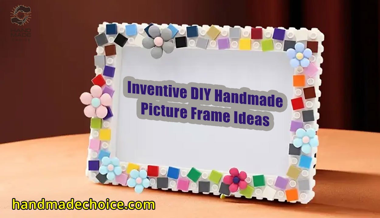 Inventive DIY Handmade Picture Frame Ideas