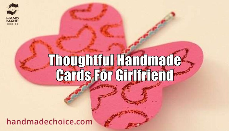 Thoughtful Handmade Cards For Girlfriend